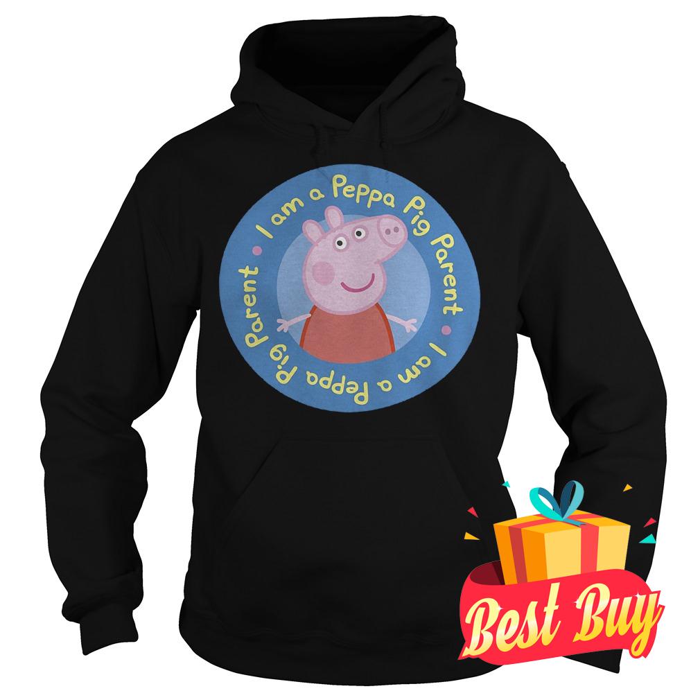 Best Price I am a Peppa Pig parent shirt 2 Best Price I am a Peppa Pig parent shirt Hoodie