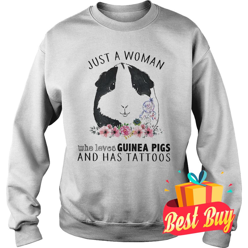 Best Price Just a woman who loves Guinea Pigs and has tattoos shirt 3 Best Price Just a woman who loves Guinea Pigs and has tattoos shirt Sweatshirt Unisex