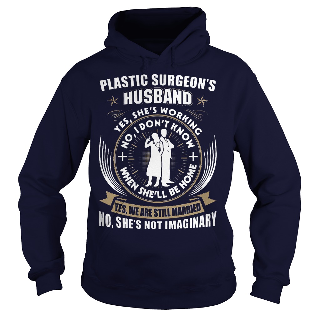 Cheap Shirt Doctor Plastic Surgeon's Husband Shirt 10 Cheap Shirt Doctor Plastic Surgeon's Husband Shirt Hoodie