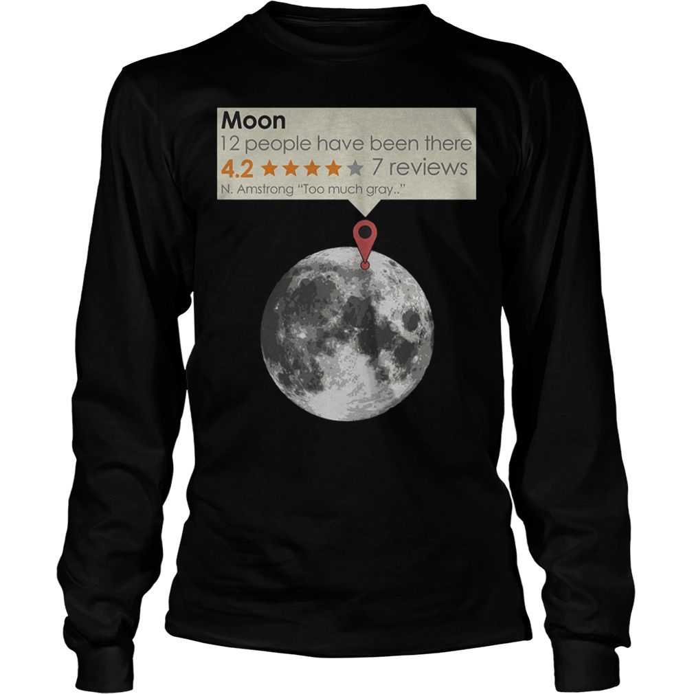 Moon With N.Armstrong With Too Much Gray T-Shirt Longsleeve Tee Unisex