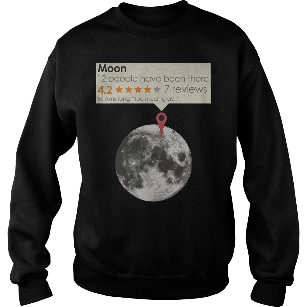 Moon With N.Armstrong With Too Much Gray T-Shirt Sweatshirt Unisex