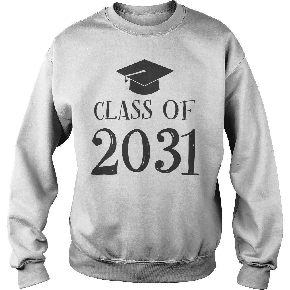 Official Class Of 2031 Grow With Me First Day Of School T-Shirt Sweatshirt Unisex