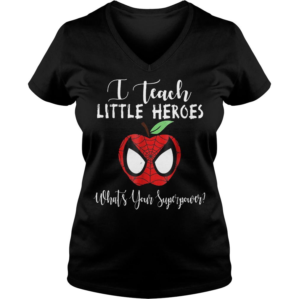 Premium Spiderman Apple I Teach Little Heroes Whats Yours Superpower shirt 4 Premium Spiderman Apple I Teach Little Heroes Whats Yours Superpower shirt Ladies V-Neck