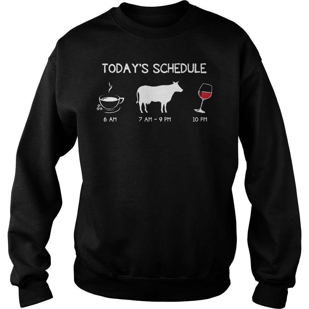 Premium Today's Schedule Coffee Cow Wine Shirt 3 Premium Today's Schedule Coffee Cow Wine Shirt Sweatshirt Unisex