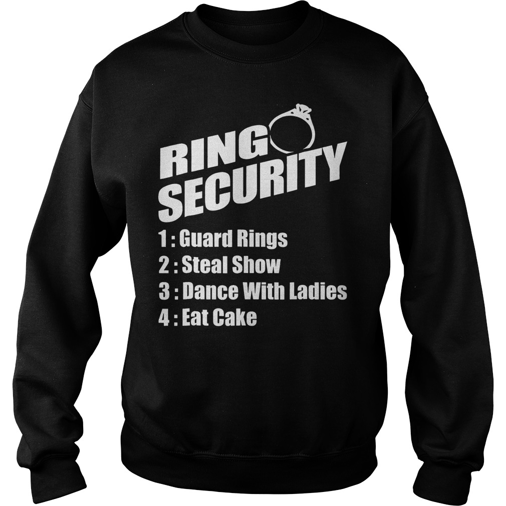 Ring Security Ring Bearer Wedding Duties List Shirt 3 Ring Security Ring Bearer Wedding Duties List Shirt Sweatshirt Unisex