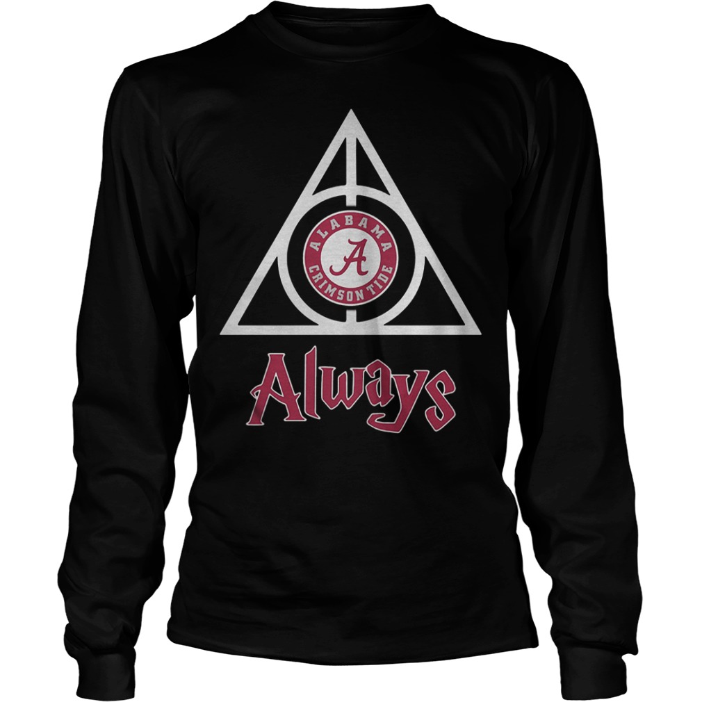 Alabama Crimson Tide Always Harry Potter Deathly Hallows Shirt Longsleeve Tee Unisex
