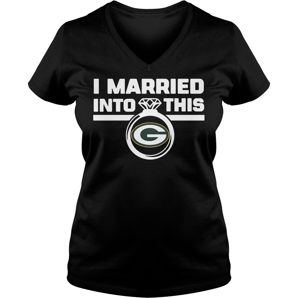 Green Bay Packers i married into this shirt 4 Green Bay Packers i married into this shirt Ladies V-Neck