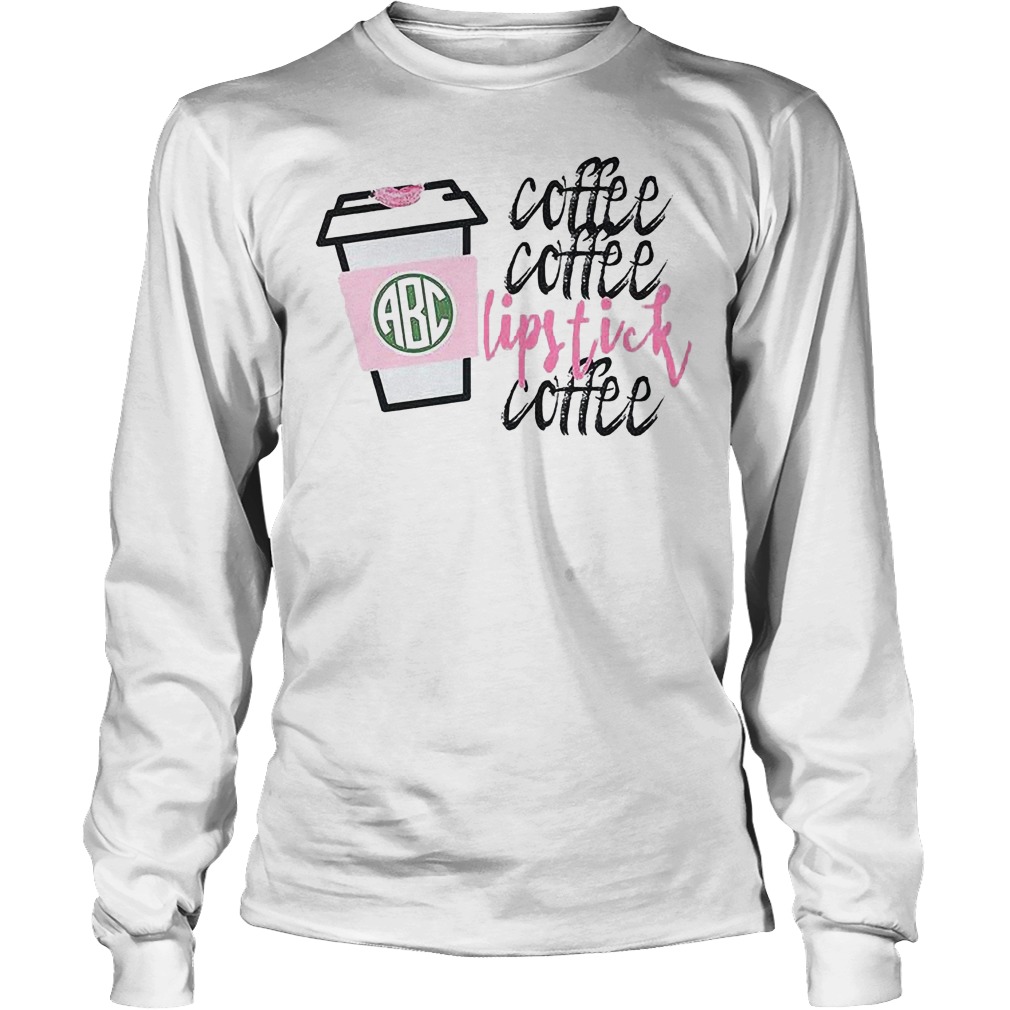 Monogrammed coffee & lipstick shirt Longsleeve Tee Unisex