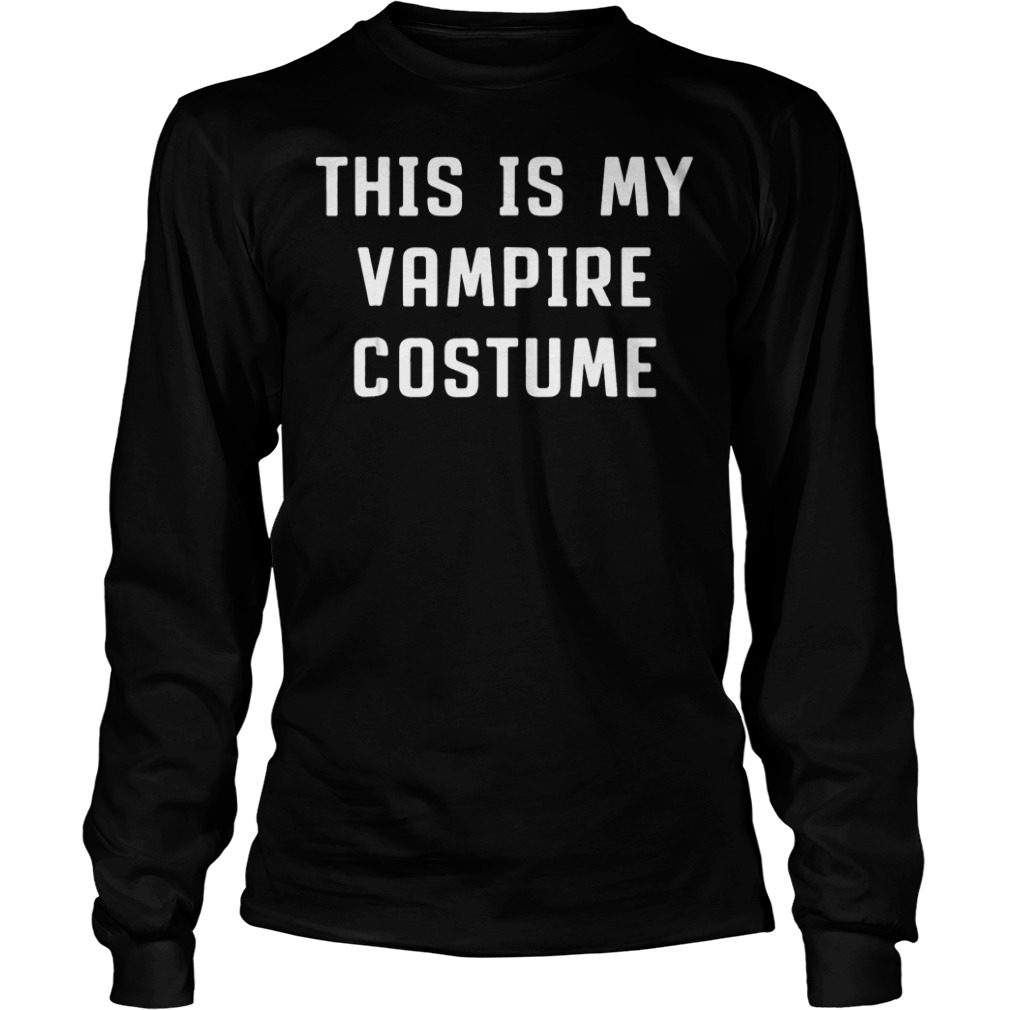 Official This is my vampire costume halloween T-Shirt 5 Official This is my vampire costume halloween T-Shirt Longsleeve Tee Unisex