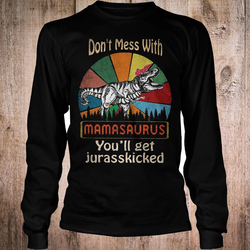 Best Price Don't mess with mamasaurus you'll get jurasskicked by T-Rex shirt 5 Best Price Don't mess with mamasaurus you'll get jurasskicked by T-Rex shirt Longsleeve Tee Unisex