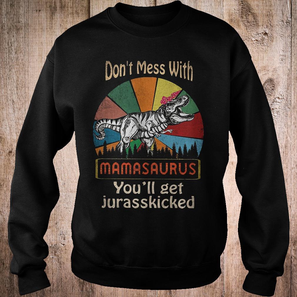 Best Price Don't mess with mamasaurus you'll get jurasskicked by T-Rex shirt 3 Best Price Don't mess with mamasaurus you'll get jurasskicked by T-Rex shirt Sweatshirt Unisex