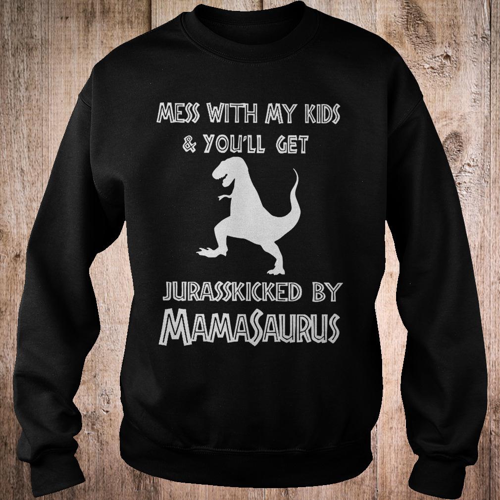 Best Price Mess with my kids and you'll get jurasskicked by mamasaurus shirt 3 Best Price Mess with my kids and you'll get jurasskicked by mamasaurus shirt Sweatshirt Unisex