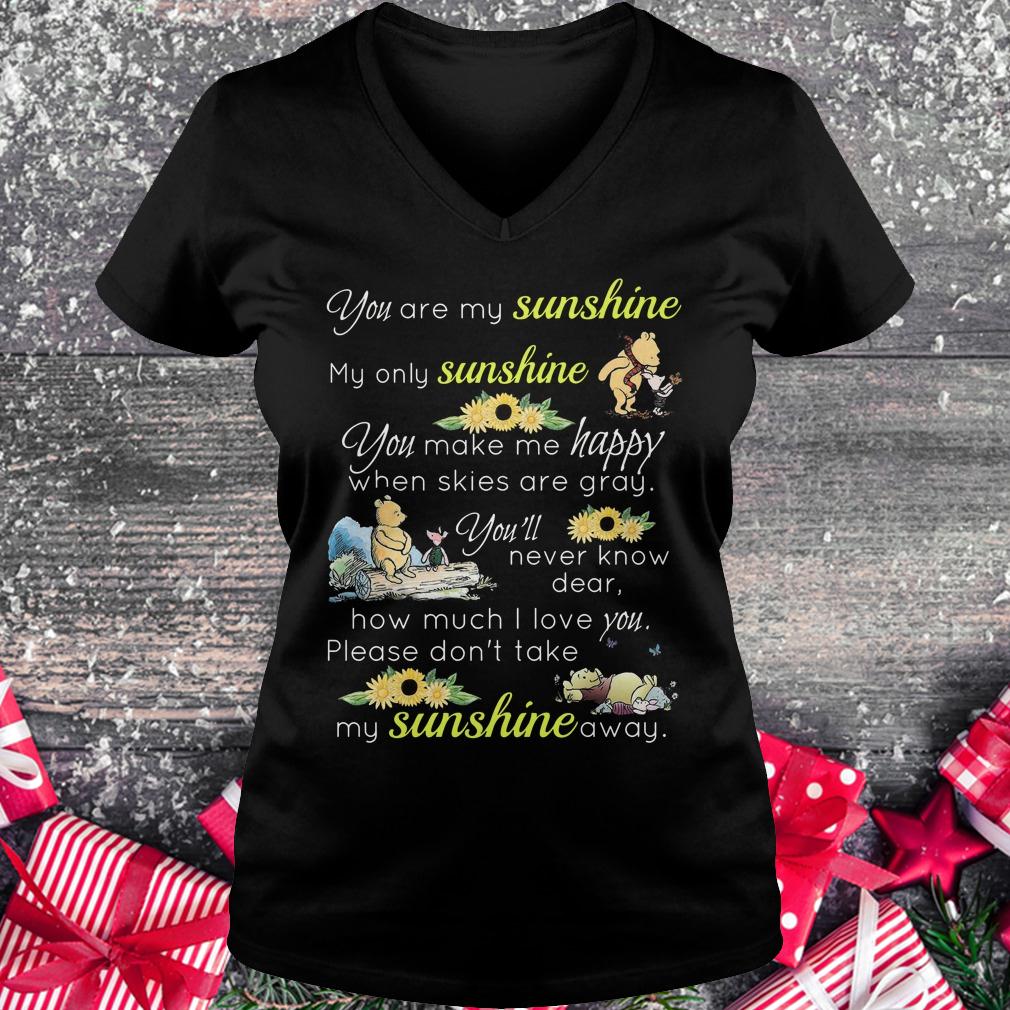 Best price Disney Winnie-the-Pooh you are my sunshine my only sunshine shirt Ladies V-Neck