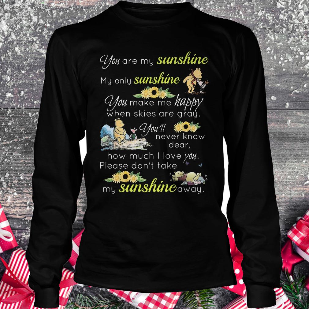Best price Disney Winnie-the-Pooh you are my sunshine my only sunshine shirt Longsleeve Tee Unisex
