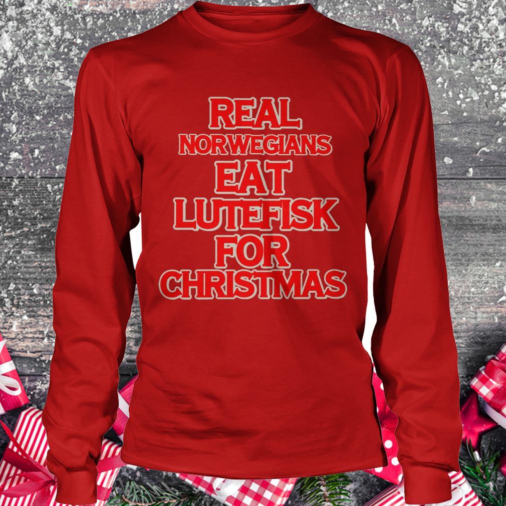 Best price Real Norwegians eat Lutefisk for christmas shirt Longsleeve Tee Unisex