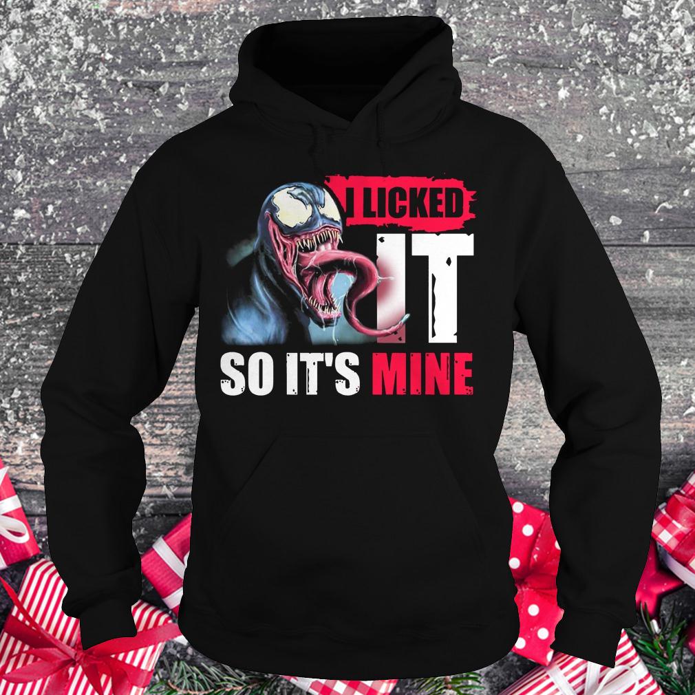 Best price Venom I licked It so it's mine t-shirt Hoodie