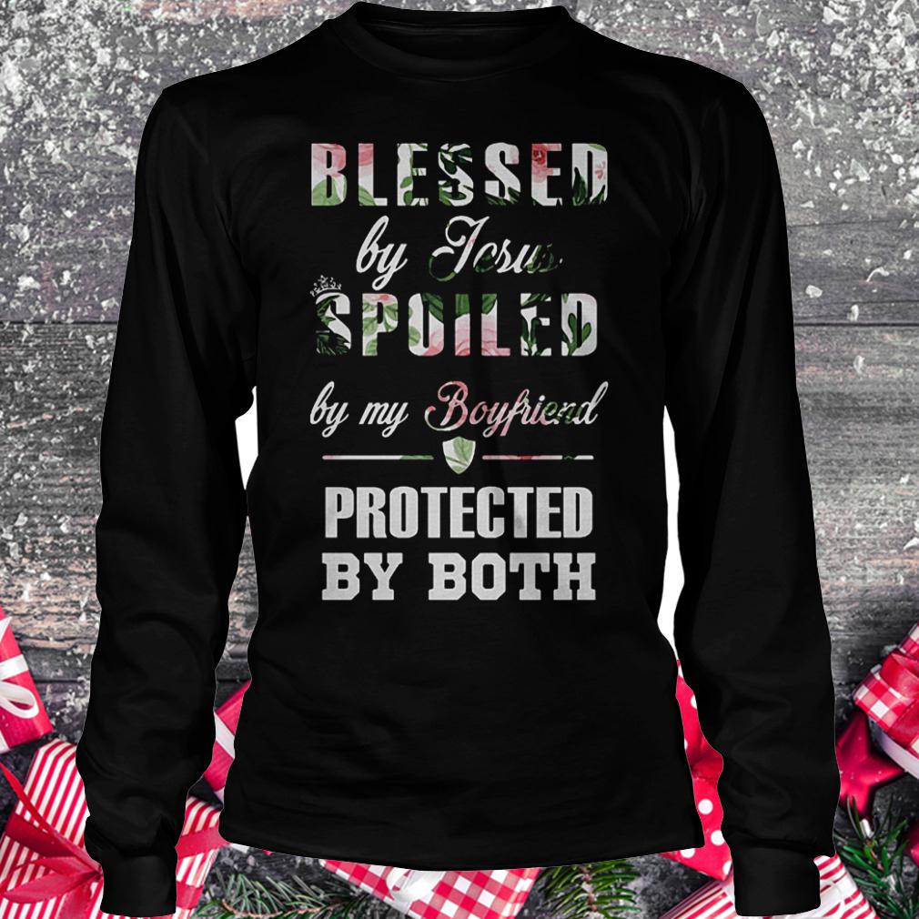 Blessed by Jesus spoiled by my boyfriend protected by both shirt Longsleeve Tee Unisex