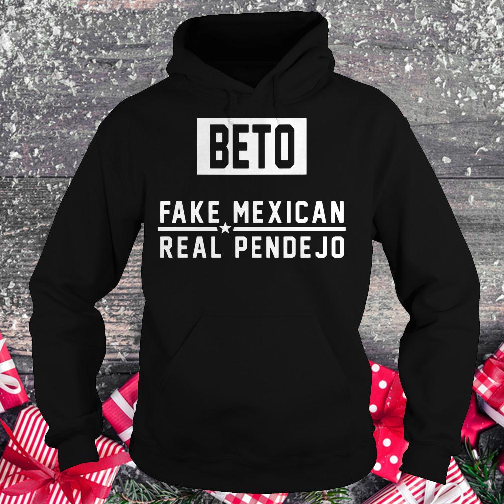 Official Beto Fake Mexican Real Pende Jo shirt Hoodie