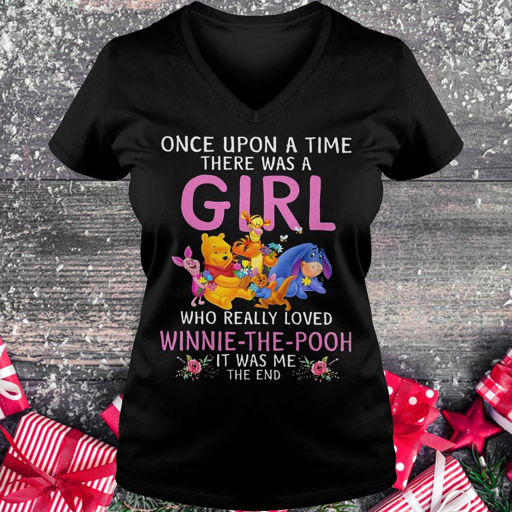 Official Once upon a time there was a girl who really loved Winnie the Pooh Shirt 12 Official Once upon a time there was a girl who really loved Winnie the Pooh Shirt Ladies V-Neck