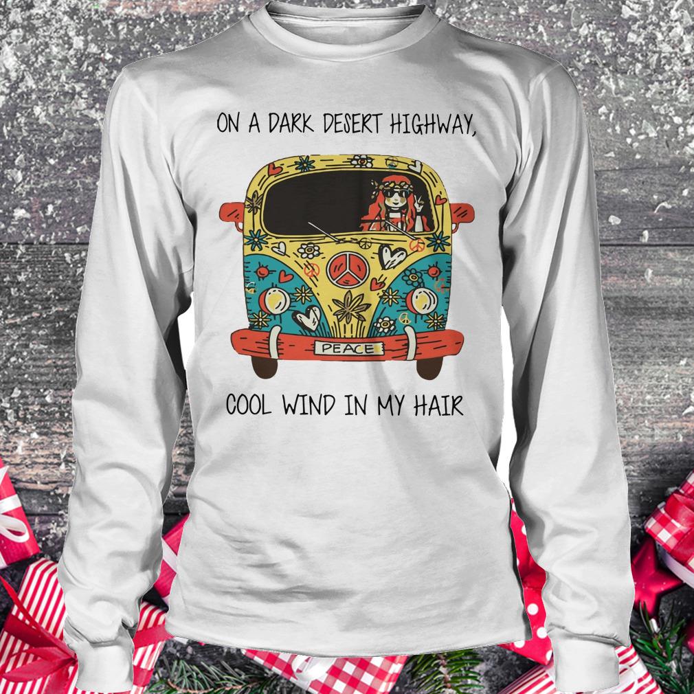 Original Hippie car on a dark desert highway cool wind in my hair shirt Longsleeve Tee Unisex