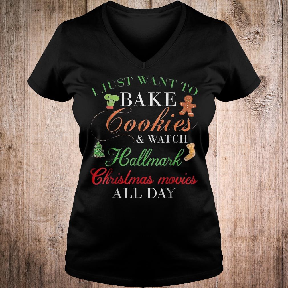 Original I just want bake cookie and watch Hallmark Christmas movies shirt 4 Original I just want bake cookie and watch Hallmark Christmas movies shirt Ladies V-Neck