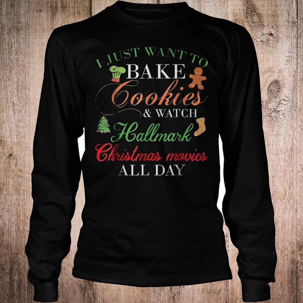 Original I just want bake cookie and watch Hallmark Christmas movies shirt 5 Original I just want bake cookie and watch Hallmark Christmas movies shirt Longsleeve Tee Unisex