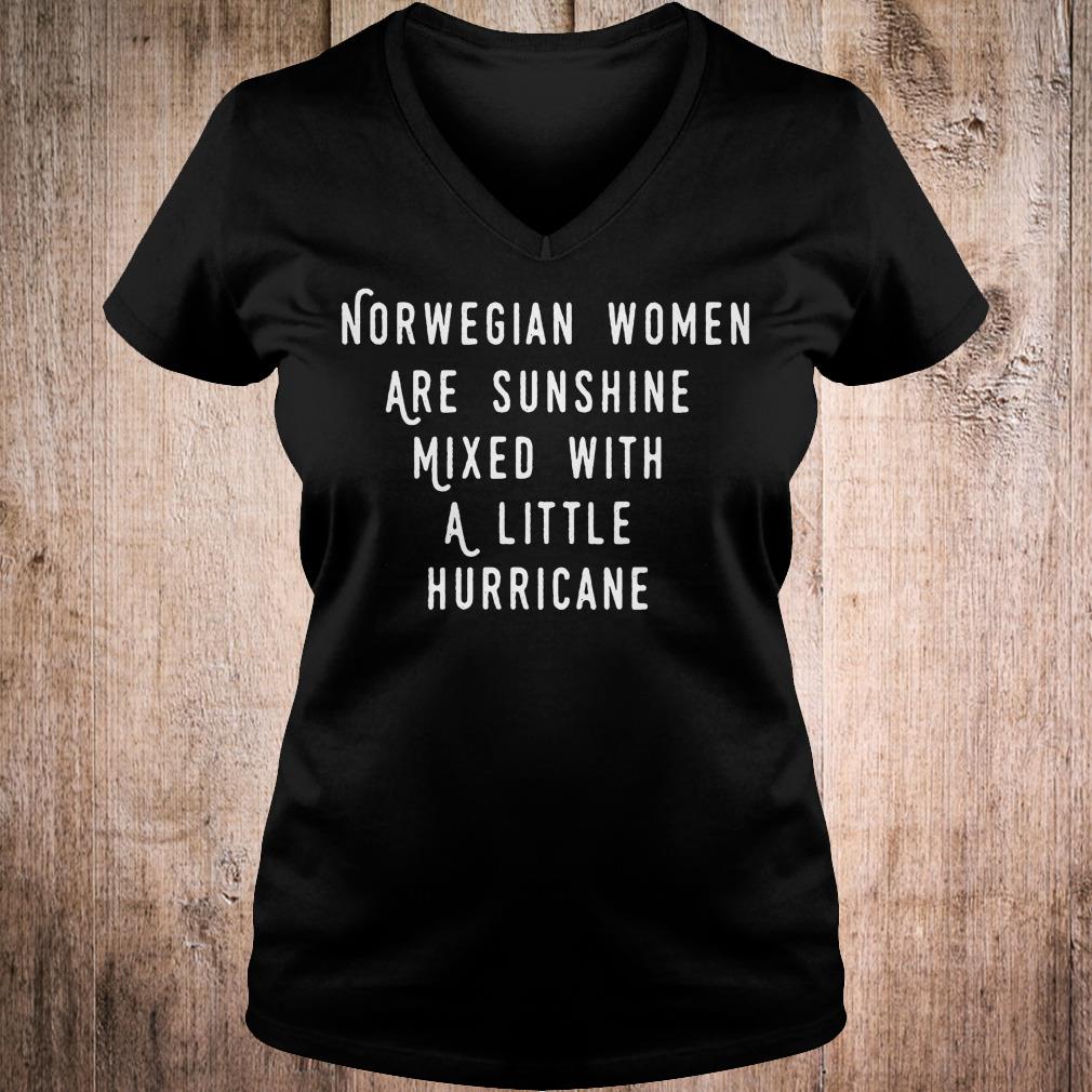 Original Norwegian women are sunshine mixed with a little hurricane shirt 4 Original Norwegian women are sunshine mixed with a little hurricane shirt Ladies V-Neck