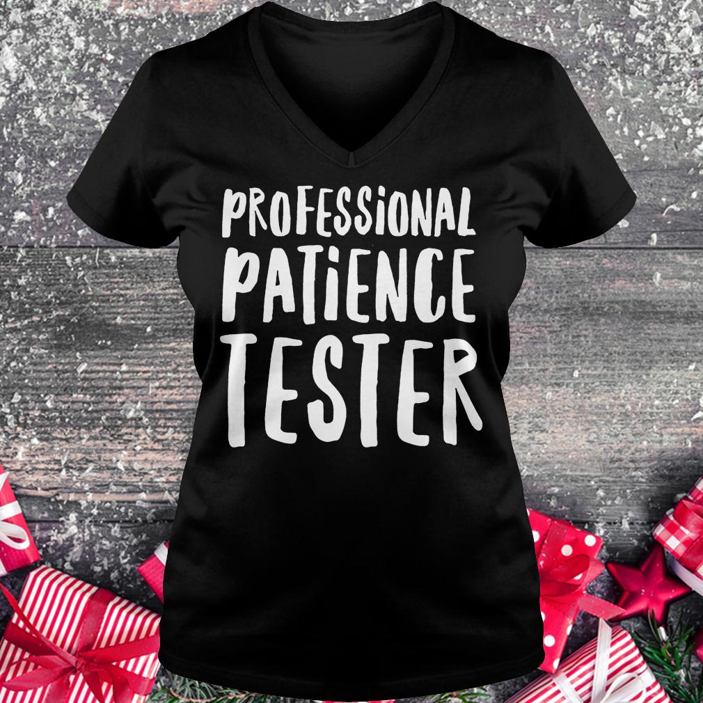 Original Professional patience tester Shirt 4 Original Professional patience tester Shirt Ladies V-Neck