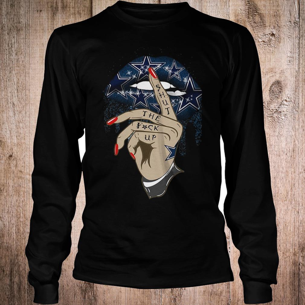 Original Shut the fuck up Dallas Cowboys lips bite shirt Longsleeve Tee Unisex