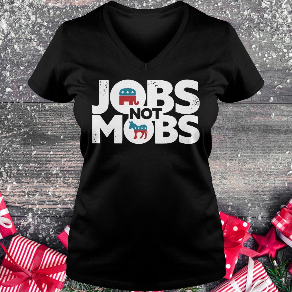 Premium JOBS not MOB shirt Ladies V-Neck