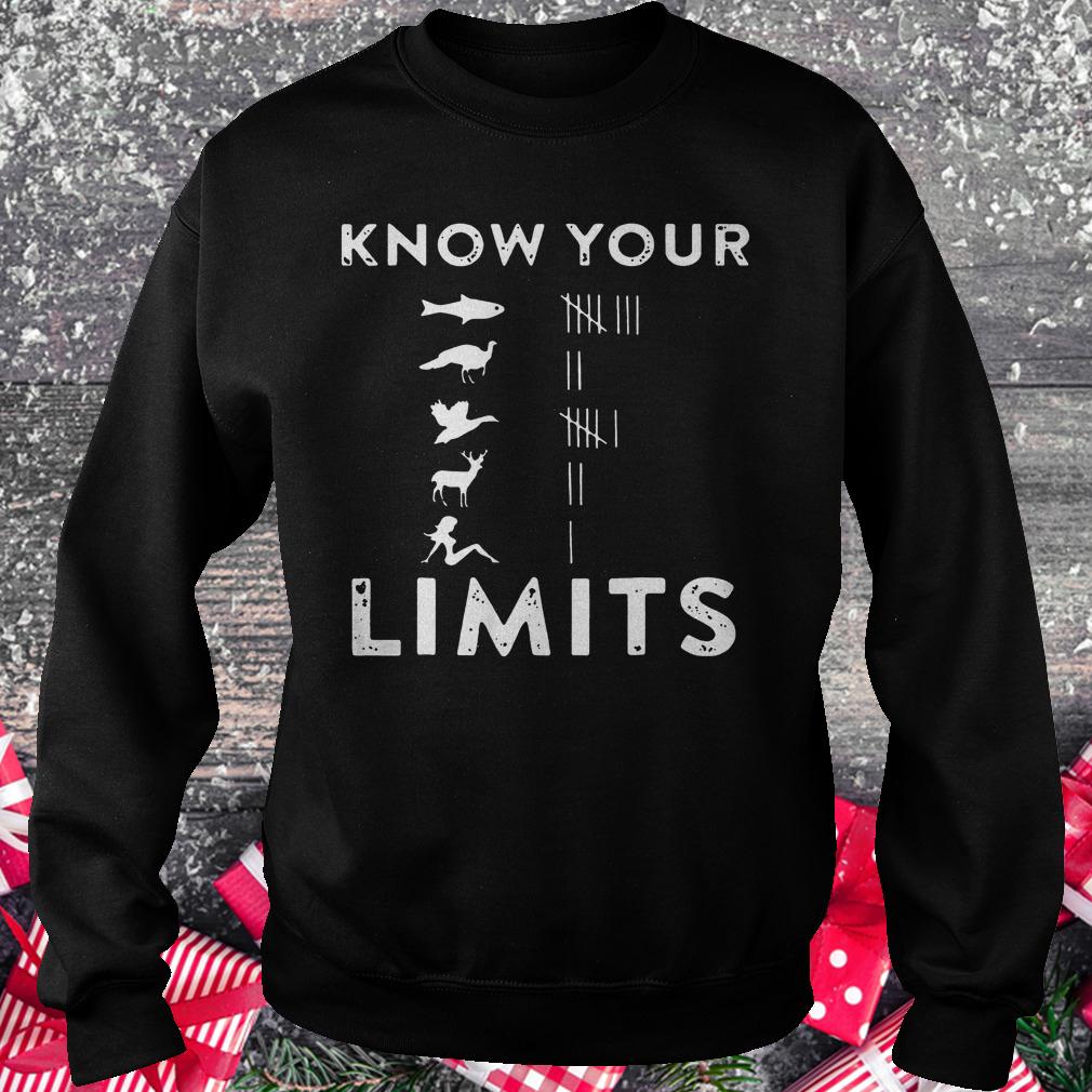 Premium Know your Limits Shirt 3 Premium Know your Limits Shirt Sweatshirt Unisex