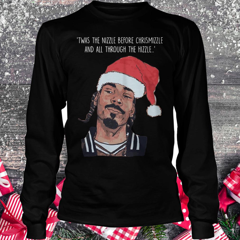 Premium Snoop Dogg Twas The Nizzle Before Christmizzle And All Through The Hizzle t-shirt Longsleeve Tee Unisex