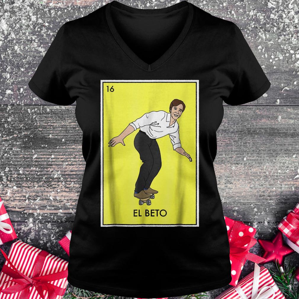 Vote for Beto Loteria card ORourke for Texas senate shirt 4 Vote for Beto Loteria card ORourke for Texas senate shirt Ladies V-Neck