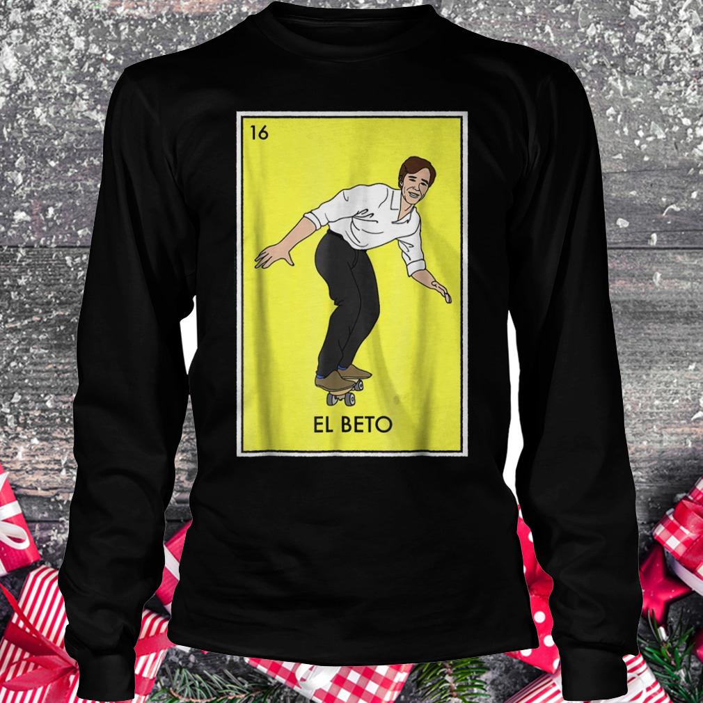 Vote for Beto Loteria card ORourke for Texas senate shirt 5 Vote for Beto Loteria card ORourke for Texas senate shirt Longsleeve Tee Unisex