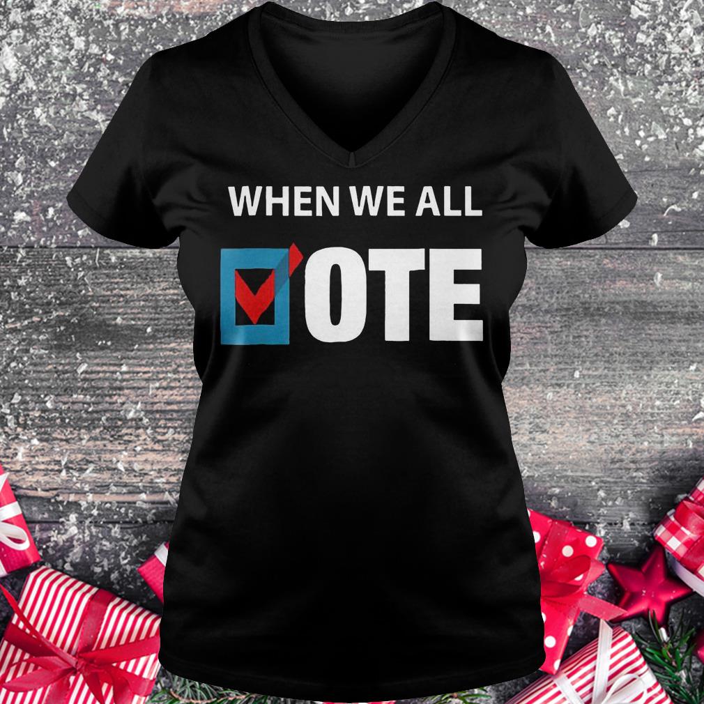 When We All Vote Check Square Version Shirt 4 When We All Vote Check Square Version Shirt Ladies V-Neck