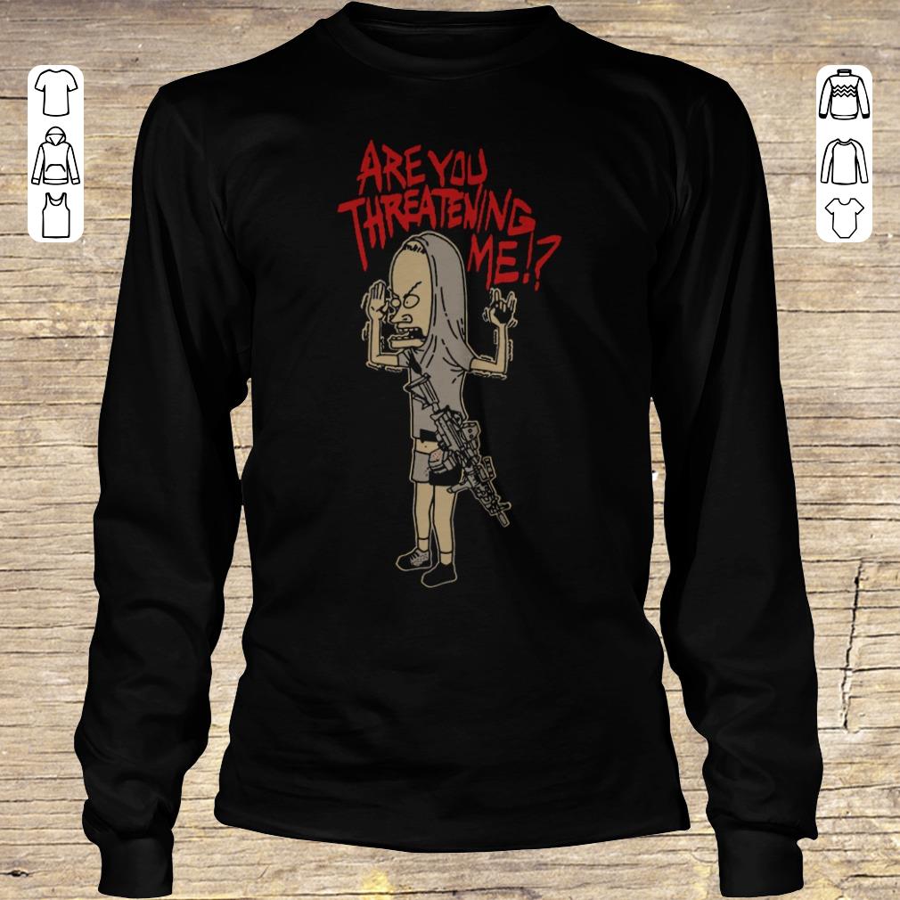 Awesome Cornholio Beavis and ButtHead Are you threatening me shirt Longsleeve Tee Unisex