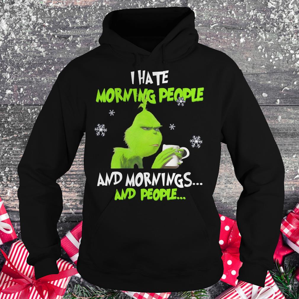 Best price Grinch I hate morning people and morning and people shirt Hoodie