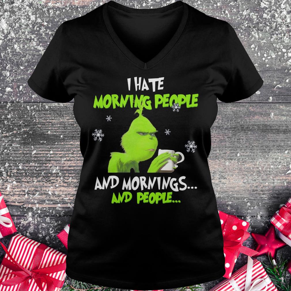 Best price Grinch I hate morning people and morning and people shirt Ladies V-Neck