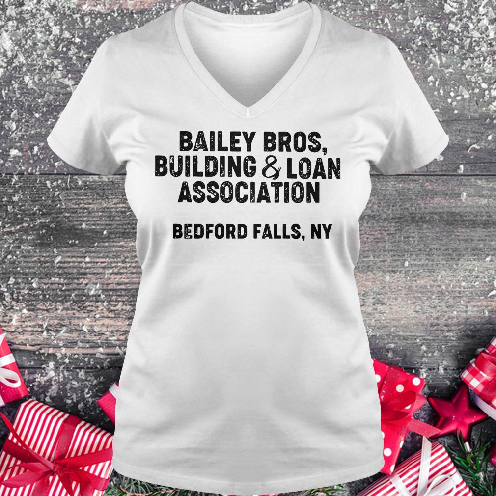 Funny Bailey Bros building Loan Association bedford falls Ny shirt Ladies V-Neck