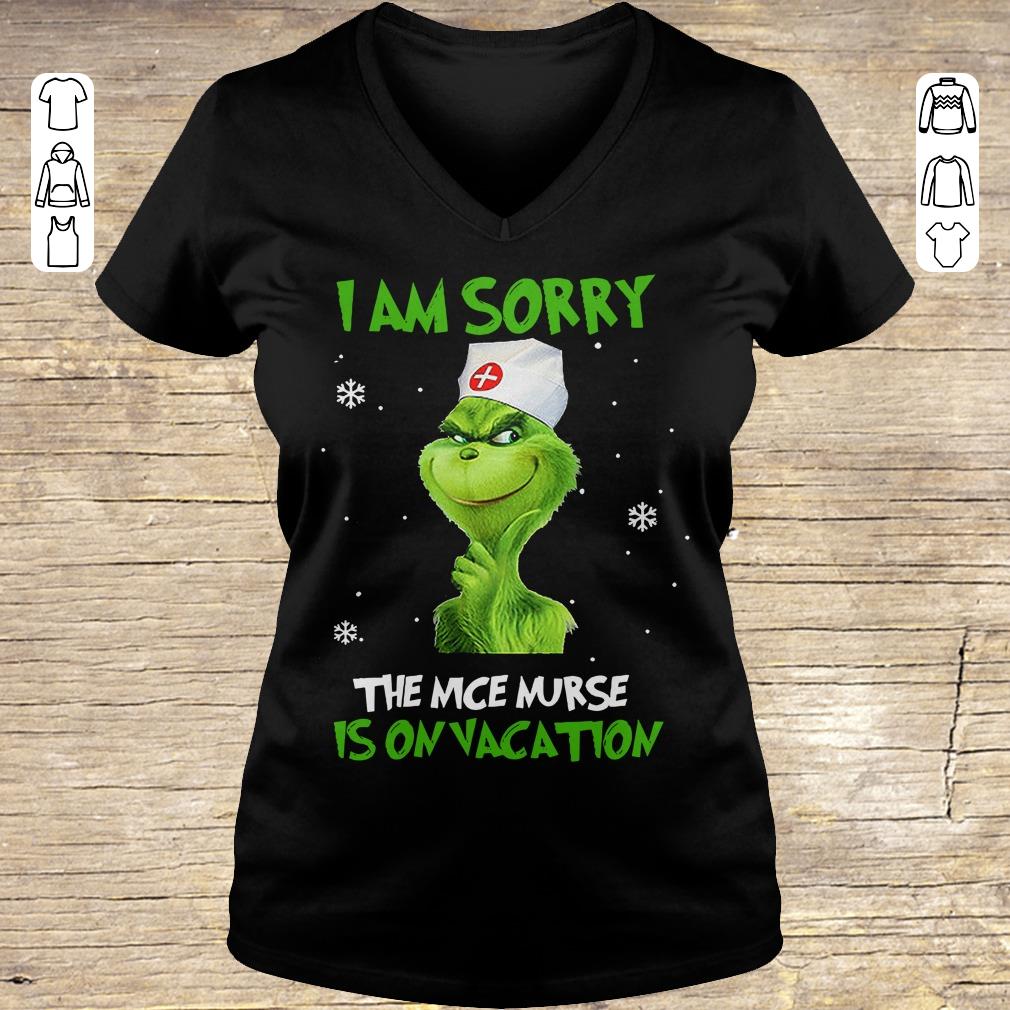 Funny Grinch I am sorry The nice nurse is on vacation shirt sweater Ladies V-Neck