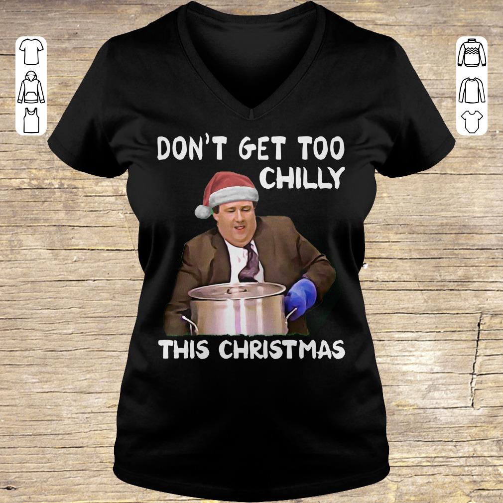 Funny The Office Don't get too chilly this christmas shirt sweatshirt Ladies V-Neck