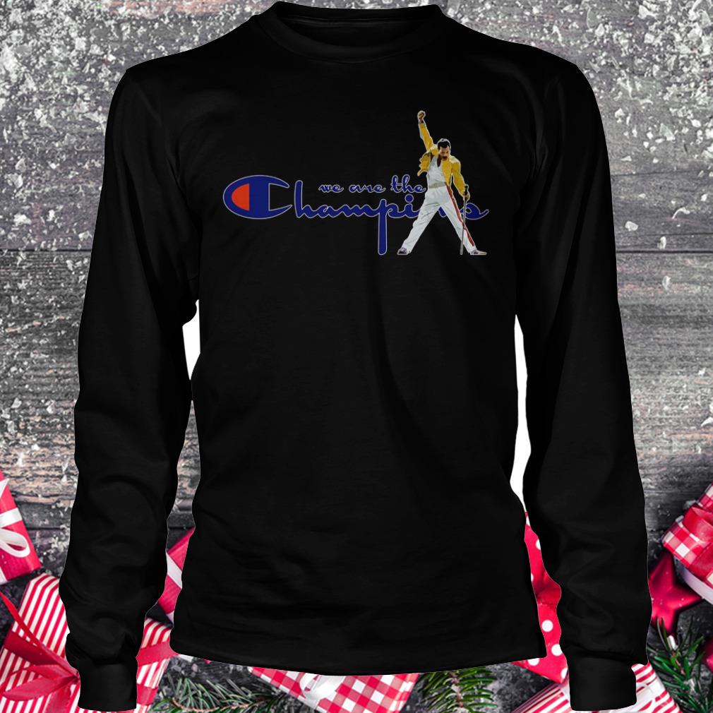 Funny We are the champions shirt Longsleeve Tee Unisex