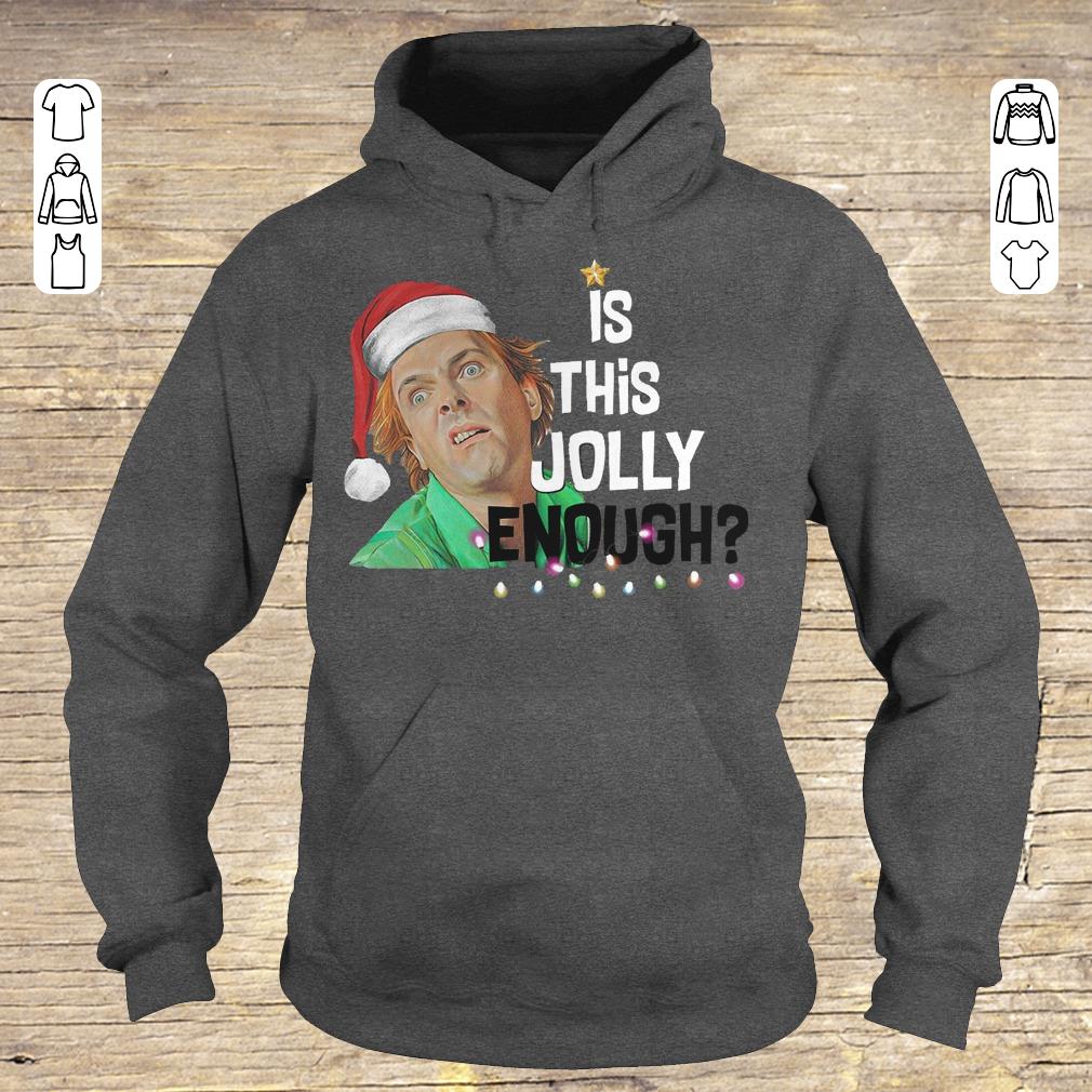 Hot Drop Dead Fred is this jolly enough Shirt sweatshirt Hoodie