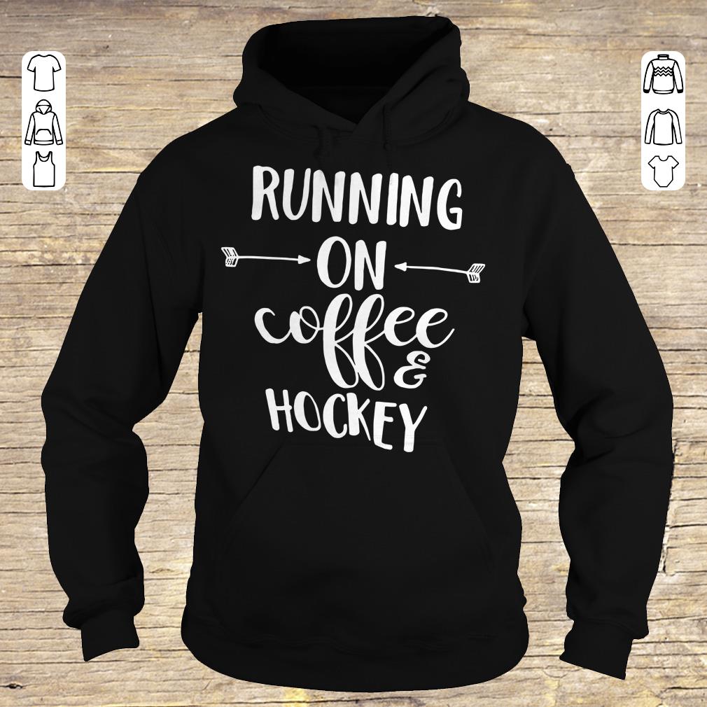 Hot Running on coffee and hockey shirt hoodie Hoodie