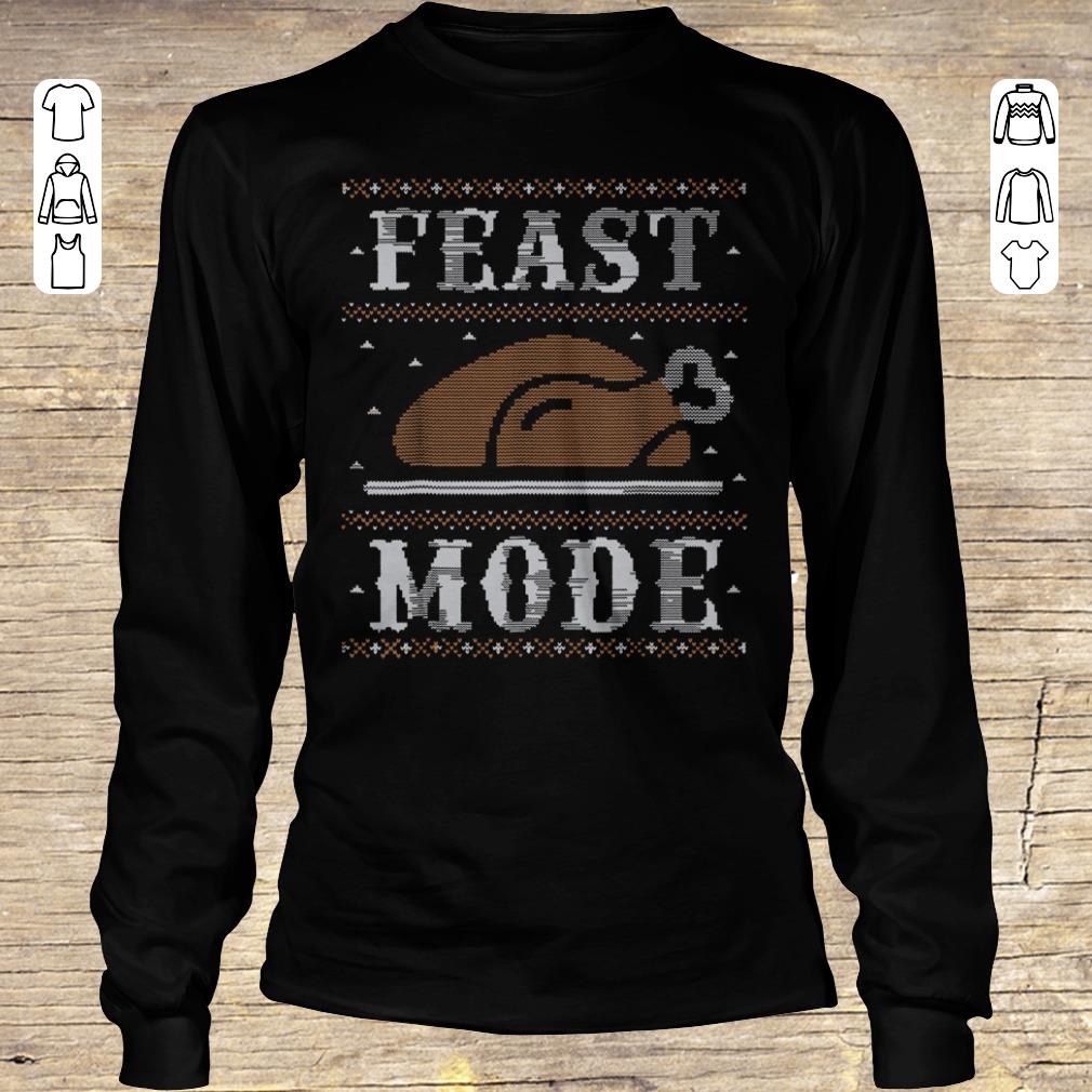 Hot Thanksgiving Feast Mode sweater shirt hoodie Longsleeve Tee Unisex