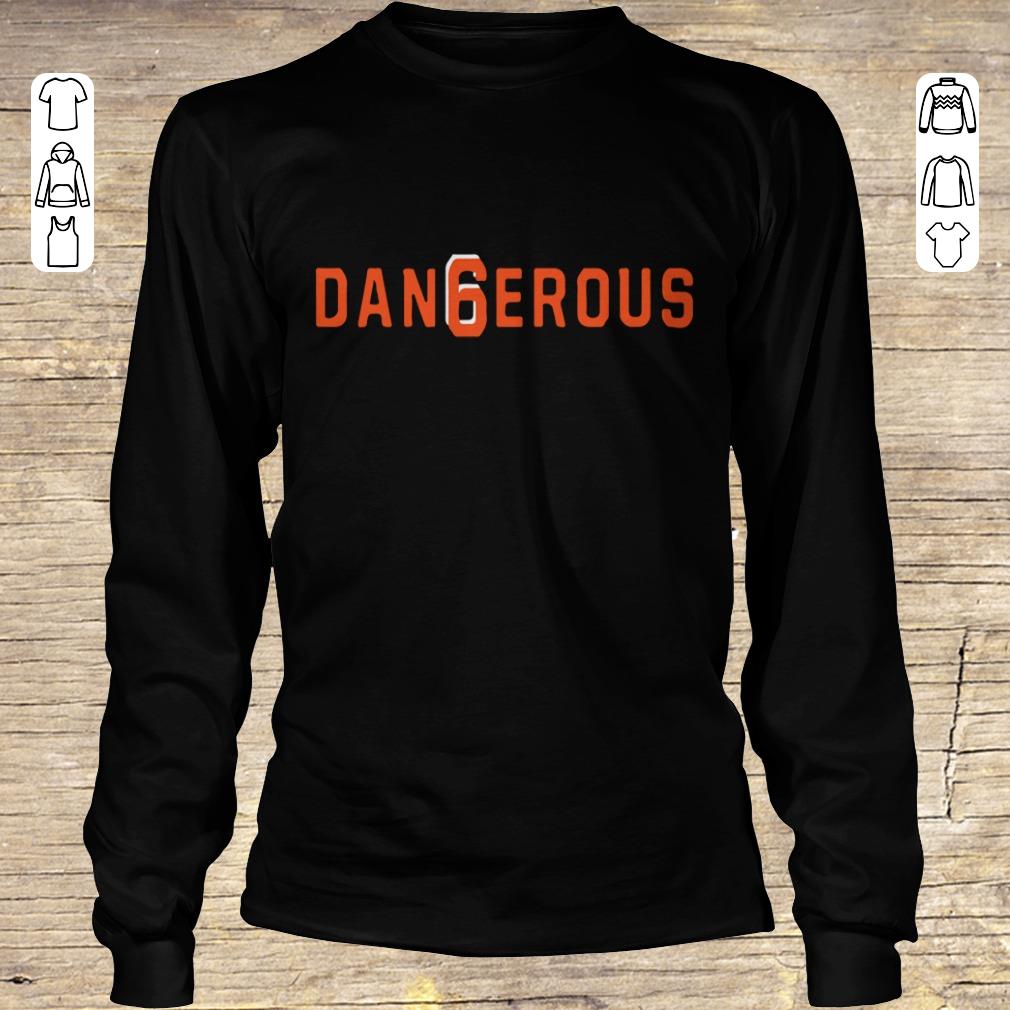 Official Baker Mayfield Dan6erous 6 Browns dangerous shirt sweater Longsleeve Tee Unisex