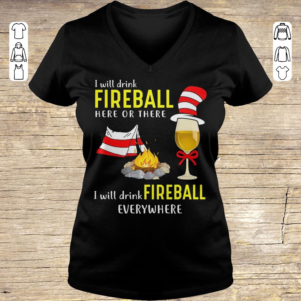 Official Camping I will drink Fireball here or there I will drink Fireball everywhere shirt Ladies V-Neck