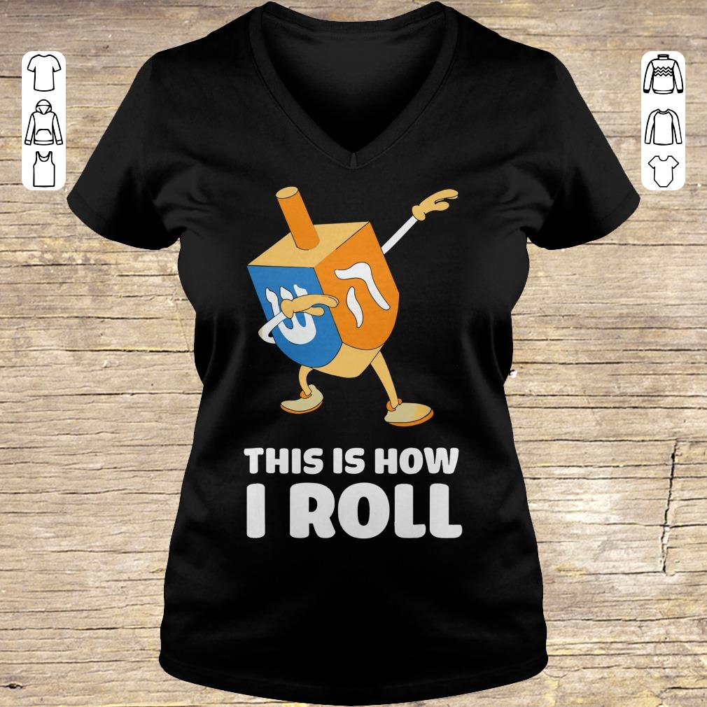 Official Dabbing Chanukah This Is How I Roll Dreidel shirt Ladies V-Neck
