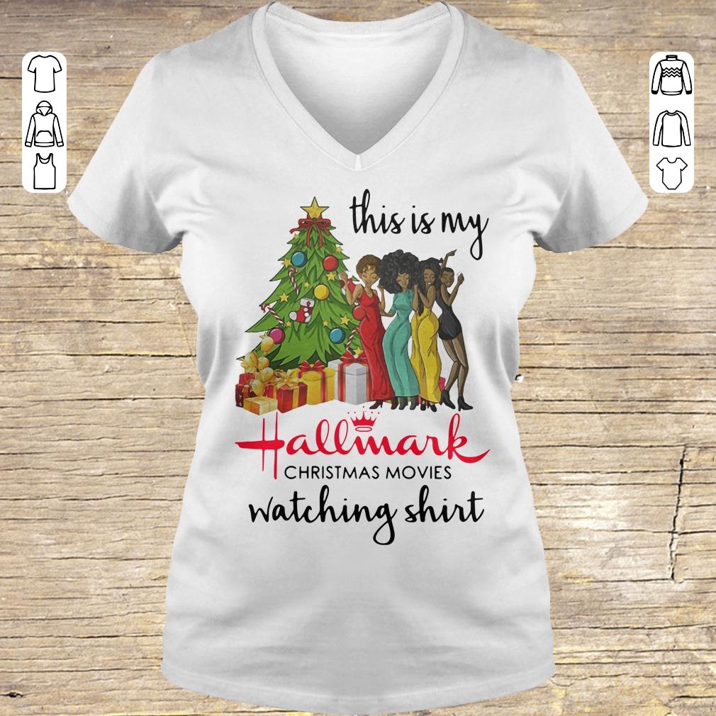 Official This is my Black girls Hallmark Christmas movie watching shirt hoodie Ladies V-Neck