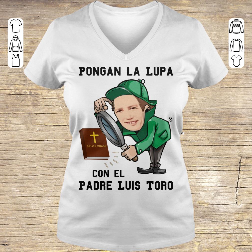 Original Pongan la lupa con el padre luis toro shirt ladies t shirt Ladies V-Neck